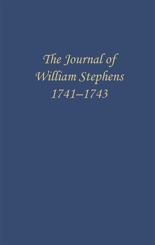 Couverture_The Journal of William Stephens, 1741&mdash;1743