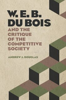 Couverture_W. E. B. Du Bois and the Critique of the Competitive Society