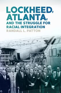 Front cover_Lockheed, Atlanta, and the Struggle for Racial Integration