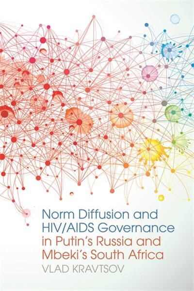 Couverture_Norm Diffusion and HIV/AIDS Governance in Putin's Russia and Mbeki's South Africa