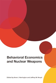 Front cover_Behavioral Economics and Nuclear Weapons