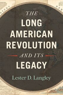 Front cover_The Long American Revolution and Its Legacy