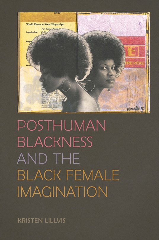 Front cover_Posthuman Blackness and the Black Female Imagination