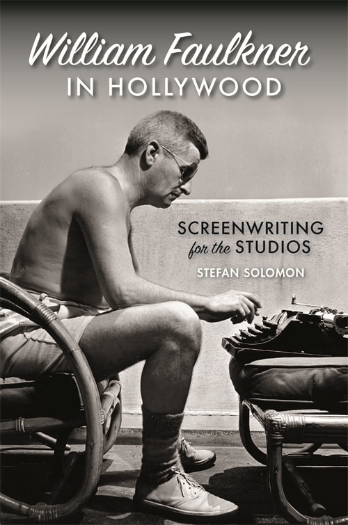 Front cover_William Faulkner In Hollywood
