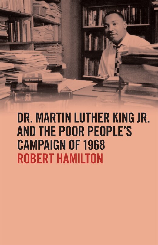 Couverture_Dr. Martin Luther King Jr. And The Poor People's Campaign Of 1968