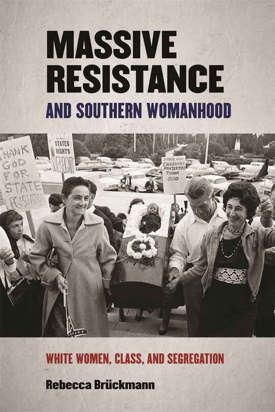 Couverture_Massive Resistance And Southern Womanhood