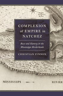 Front cover_Complexion Of Empire In Natchez