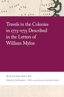 Front cover_Travels In The Colonies In 1773-1775 Described In The Letters Of William Mylne