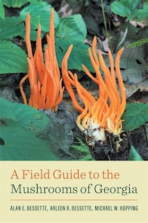 Front cover_A Field Guide to the Mushrooms of Georgia