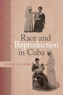 Front cover_Race and Reproduction in Cuba