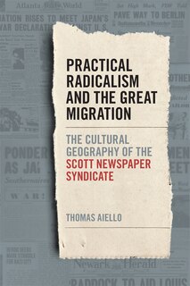 Front cover_Practical Radicalism and the Great Migration