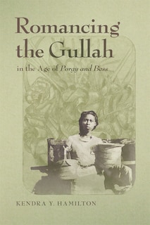 Couverture_Romancing the Gullah in the Age of Porgy and Bess