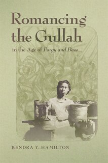 Front cover_Romancing the Gullah in the Age of Porgy and Bess