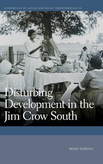 Front cover_Disturbing Development in the Jim Crow South