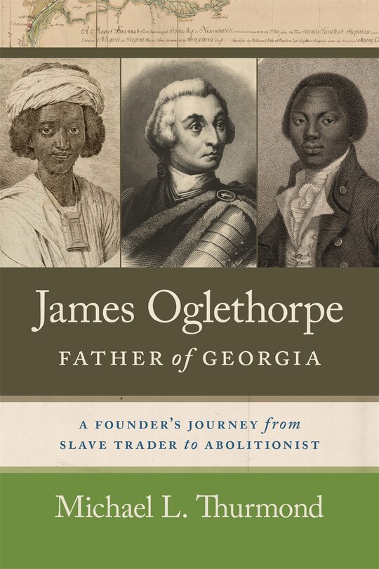 Front cover_James Oglethorpe, Father of Georgia