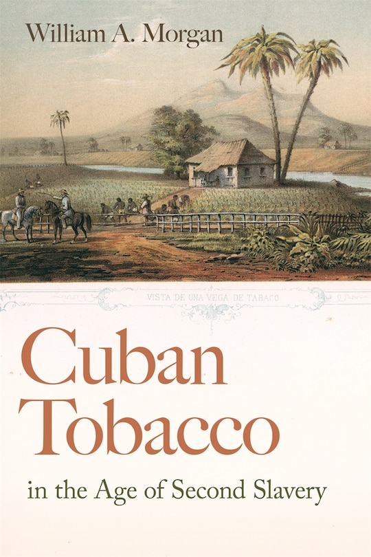 Couverture_Cuban Tobacco in the Age of Second Slavery
