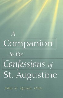 Front cover_A Companion To The Confessions Of St. Augustine
