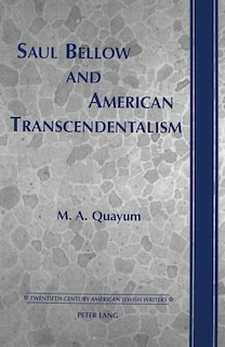 Front cover_Saul Bellow And American Transcendentalism