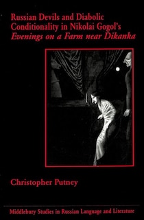 Russian Devils And Diabolic Conditionality In Nikolai Gogol's «evenings On A Farm Near Dikanka»