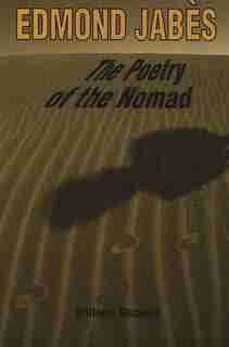 Edmond Jabès. The Poetry Of The Nomad de William Kluback