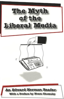 Front cover_The Myth Of The Liberal Media