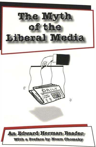 Front cover_The Myth Of The Liberal Media