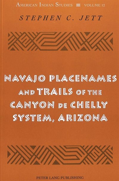 Front cover_Navajo Placenames And Trails Of The Canyon De Chelly System, Arizona
