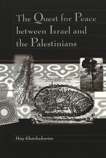 Front cover_The Quest For Peace Between Israel And The Palestinians