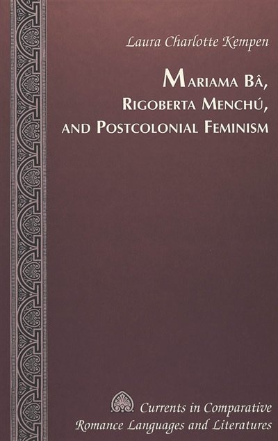 Front cover_Mariama B�, Rigoberta Mench�, and Postcolonial Feminism