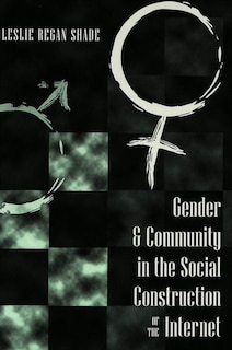 Front cover_Gender And Community In The Social Construction Of The Internet