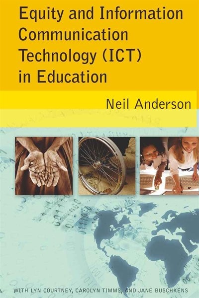 Equity and Information Communication Technology (ICT) in Education: with Lyn Courtney, Carolyn Timms, and Jane Buschkens