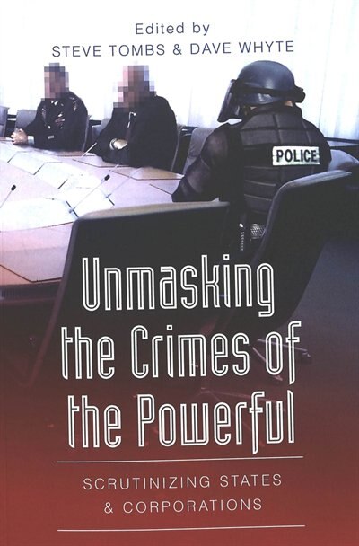 Front cover_Unmasking The Crimes Of The Powerful