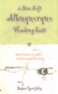 A Man Left Albuquerque Heading East: Word Problems As Genre In Mathematics Education