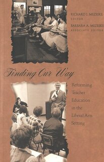 Finding Our Way: Reforming Teacher Education In The Liberal Arts Setting