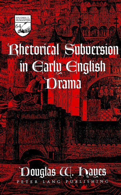 Front cover_Rhetorical Subversion In Early English Drama