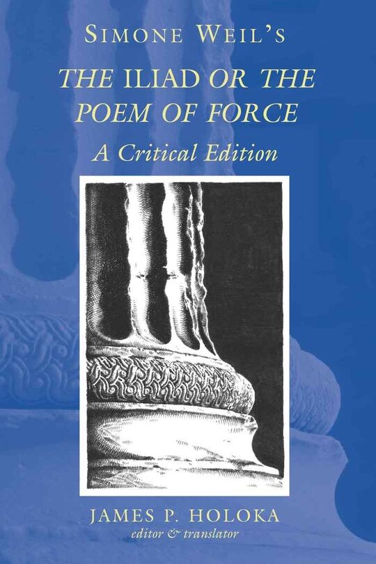 Front cover_Simone Weil's The �Iliad� or the Poem of Force