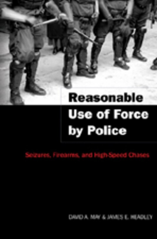 Front cover_Reasonable Use of Force by Police