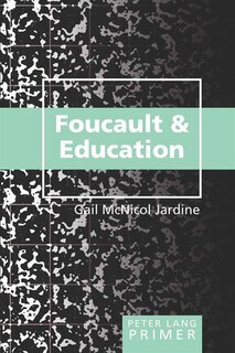 Front cover_Foucault and Education Primer