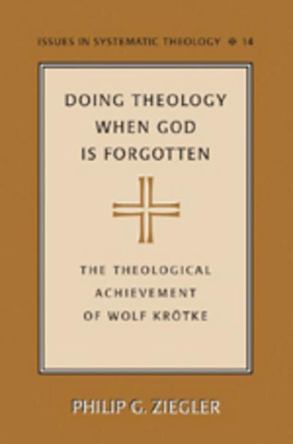 Front cover_Doing Theology When God is Forgotten