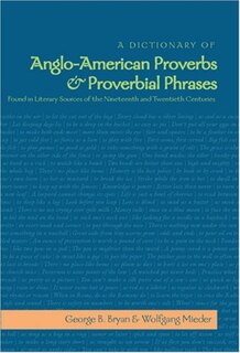 Couverture_A Dictionary of Anglo-American Proverbs and Proverbial Phrases Found in Literary Sources of the Nineteenth and Twentieth Centuries