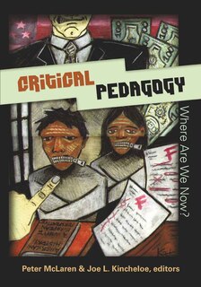 Front cover_Critical Pedagogy: Where Are We Now?