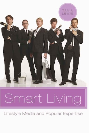 Smart Living: Lifestyle Media and Popular Expertise