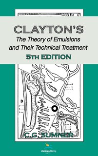 Front cover_Claytons The Theory Of Emulsions And Their Technical Treatment, 5th Edition
