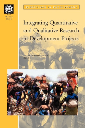 Integrating Quantitative and Qualitative Research in Development Projects