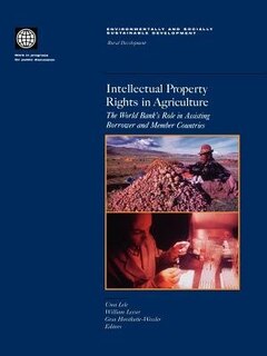 Front cover_Intellectual Property Rights in Agriculture: The World Bank's Role in Assisting Borrower and Member Countries