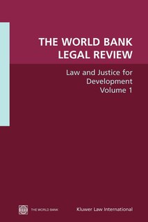 Couverture_The World Bank Legal Review: Law and Justice for Development Volume 1