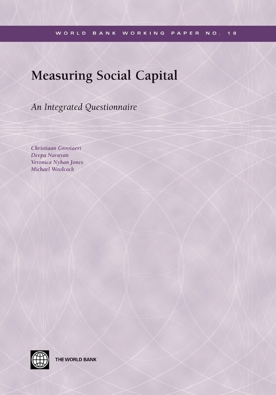 Measuring Social Capital: An Integrated Questionnaire