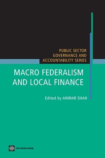 Front cover_Macrofederalism And Local Finances Macrofederalism And Local Finances