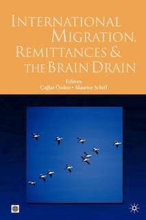 International Migration, Remittances, And Brain Drain