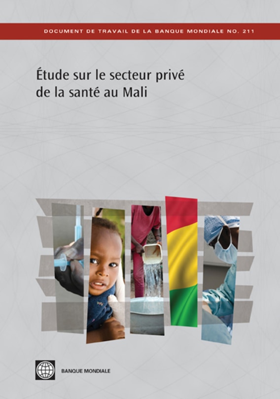 Étude Sur Le Secteur Privé de la Santé Au Mali: La Situation Après l'Initiative de Bamako